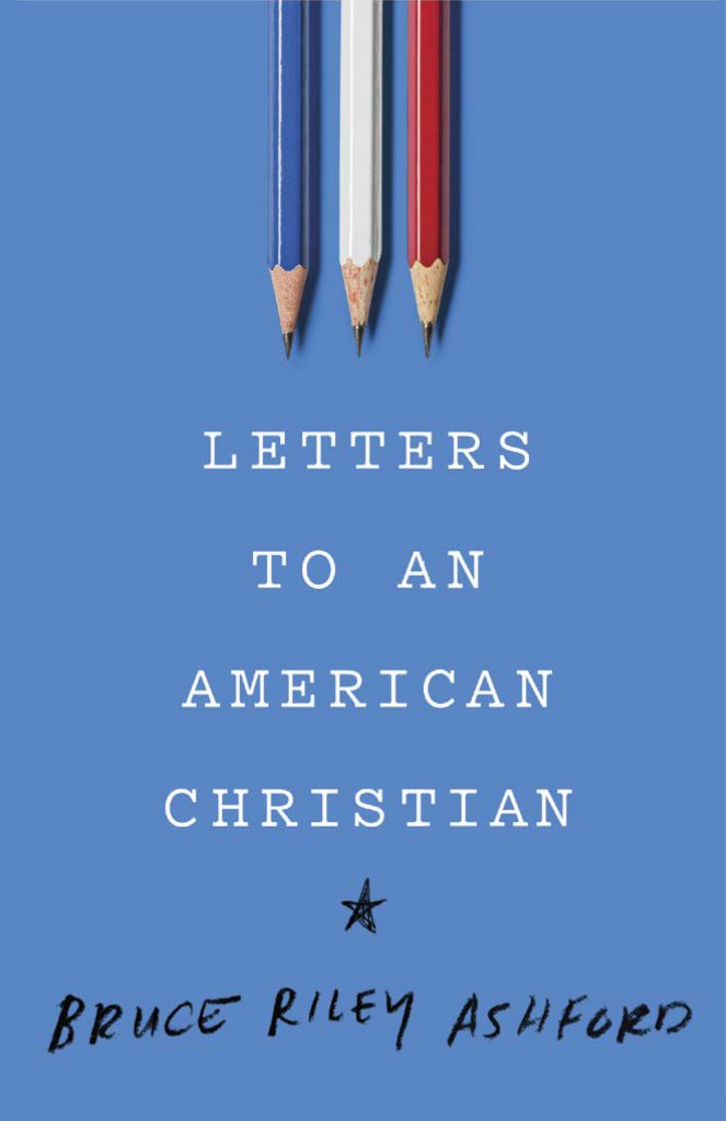Letters to an American Christian by Bruce Ashford