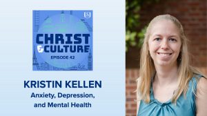 Kristin Kellen: Anxiety, Depression, and Mental Health