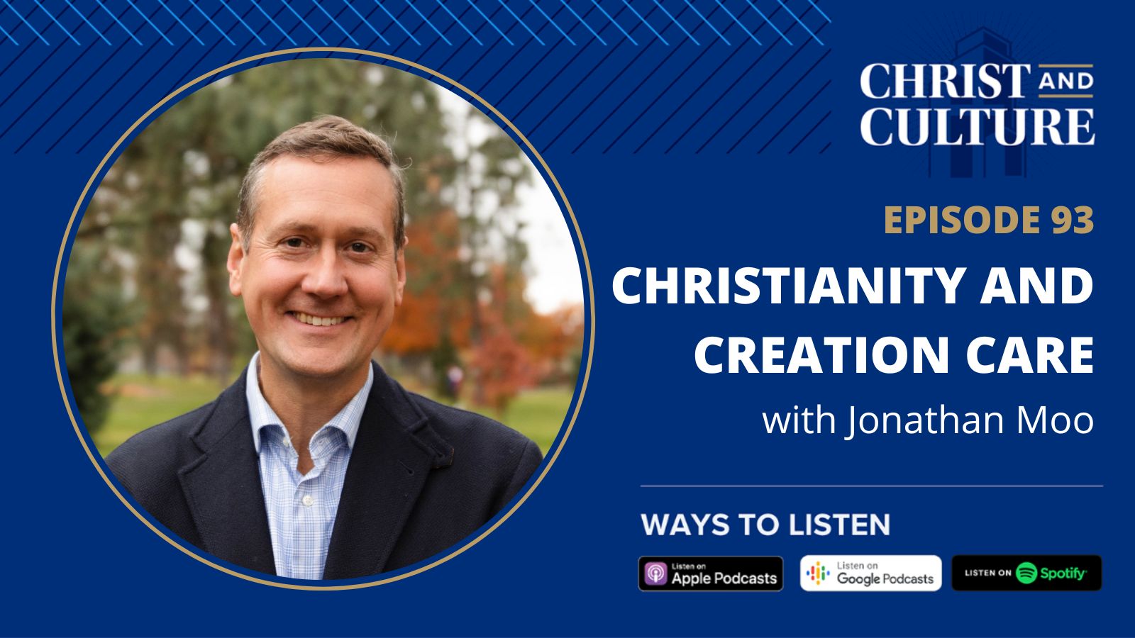 Jonathan Moo: Christianity and Creation Care - Christ and Culture